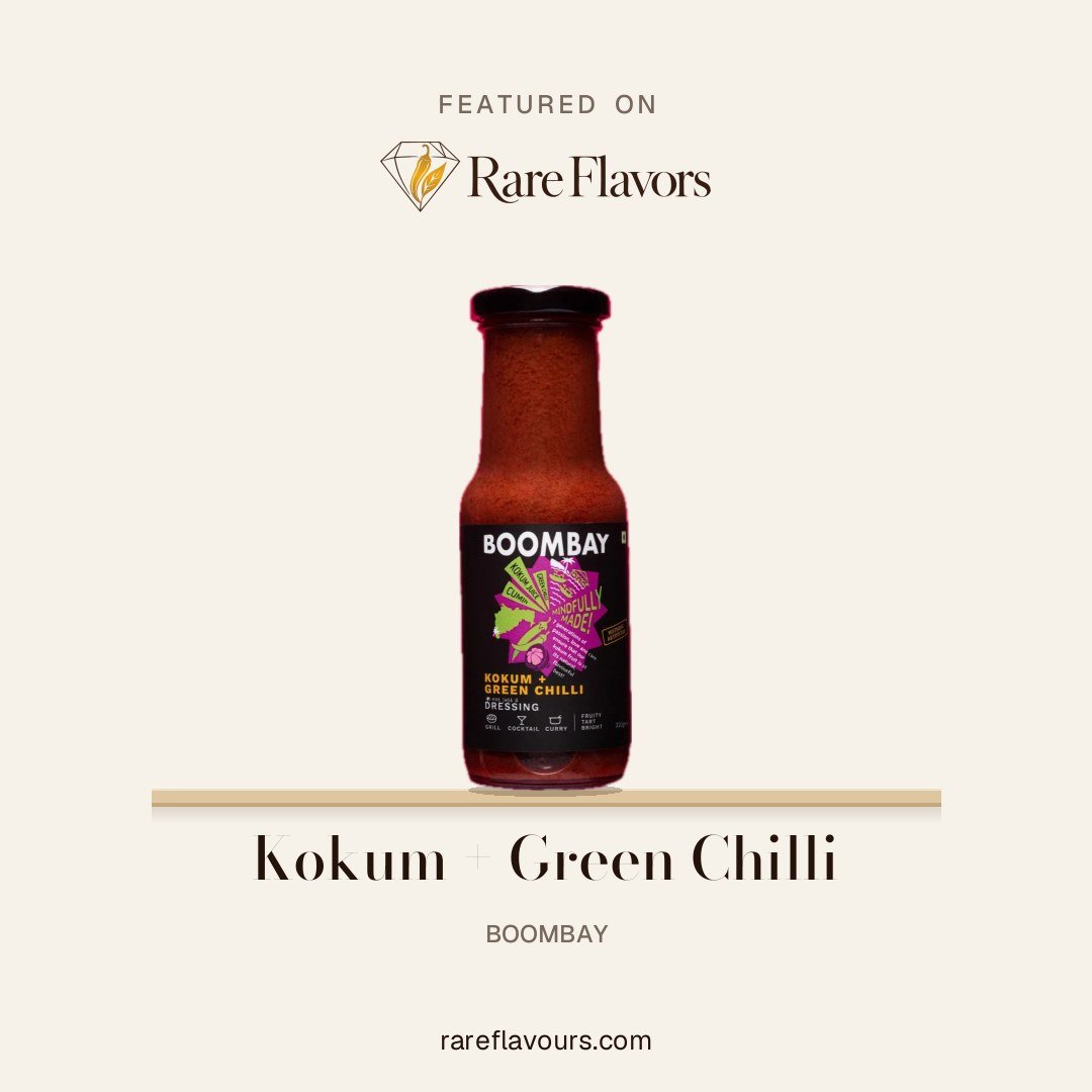 Kokum + Green Chilli: featured on Rare Flavours