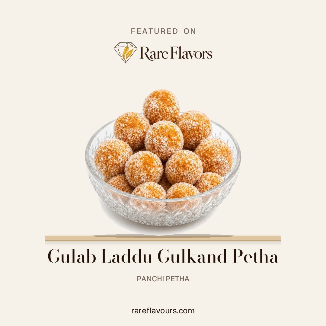 Gulab Laddu Gulkand Petha: featured on Rare Flavours