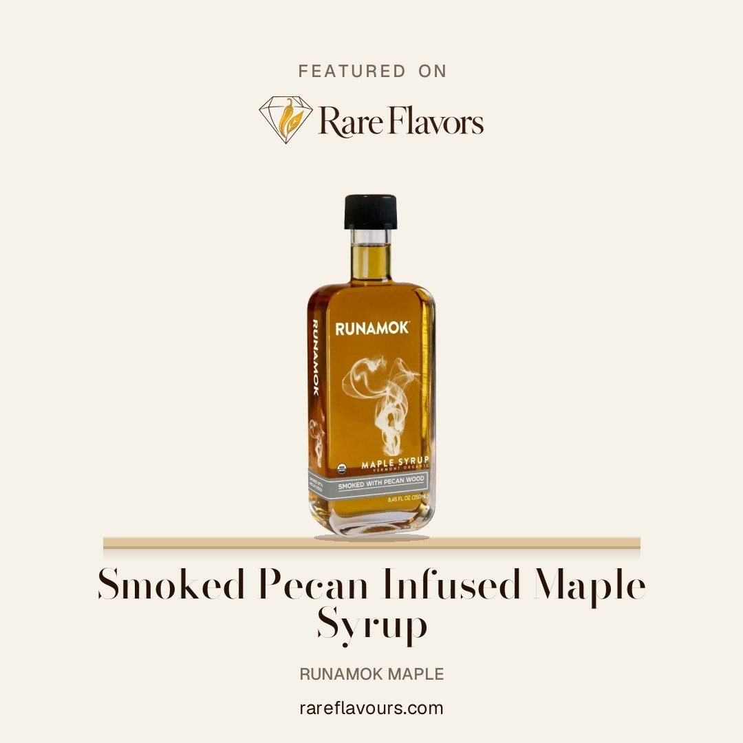 Smoked Pecan Infused Maple Syrup: featured on Rare Flavours