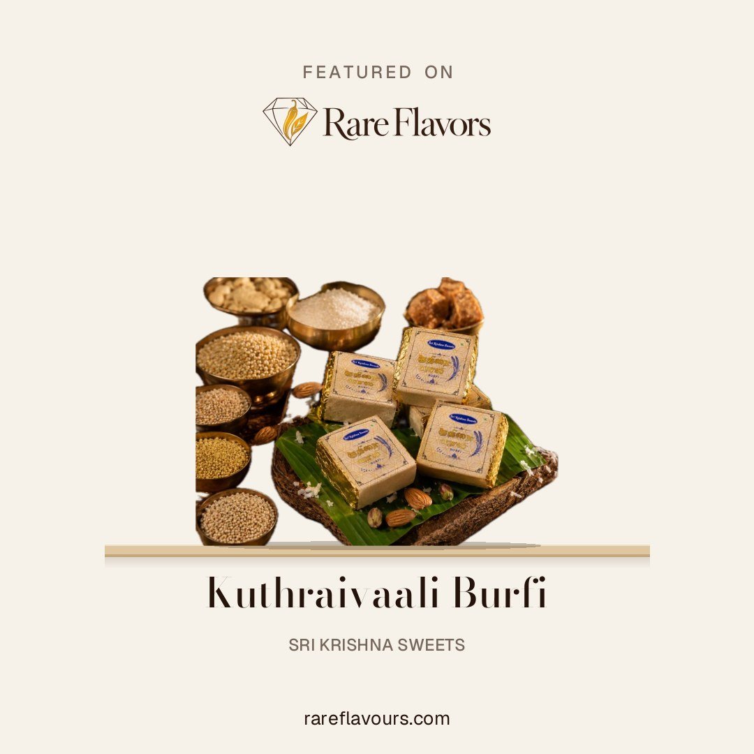 Kuthraivaali Burfi: featured on Rare Flavours